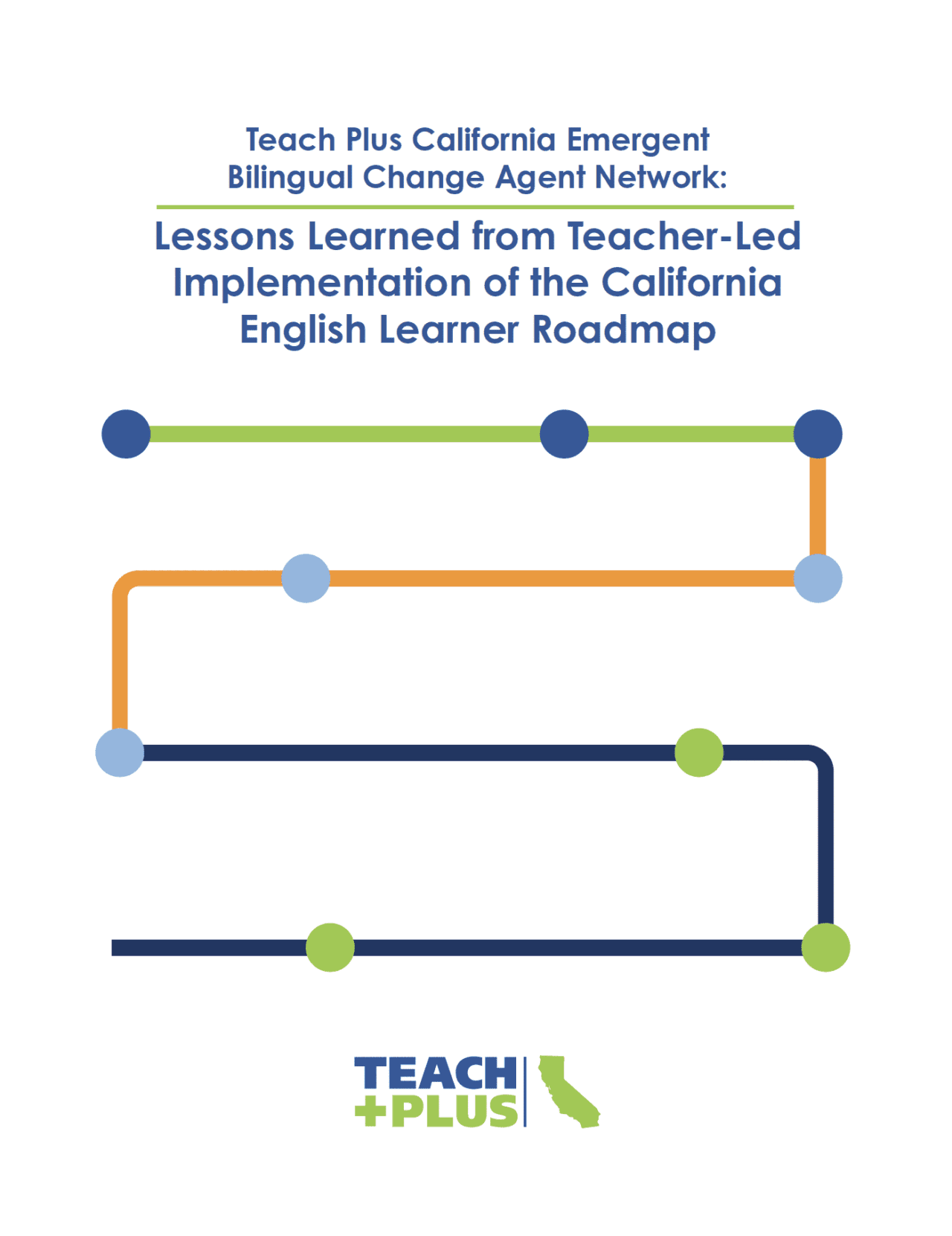 Teach Plus California Emergent Bilingual Change Agent Network: Lessons ...